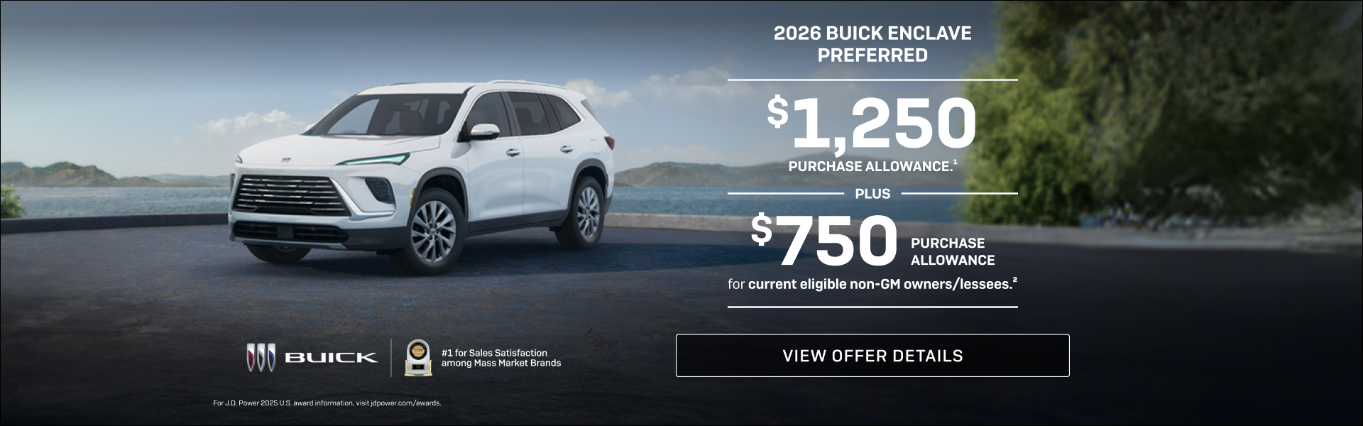 $1,250 PURCHASE ALLOWANCE.1

Plus, $750 PURCHASE ALLOWANCE for current eligible non-GM owners/les...