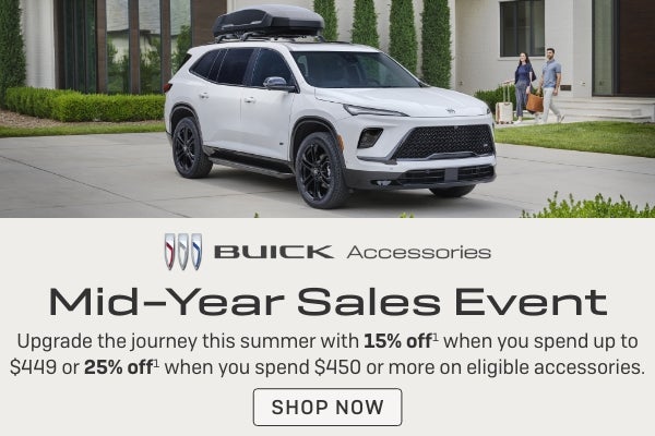 Buick Accessories
Mid-Year Sales Event
Upgrade the journey this summer with 15% off when you spen...